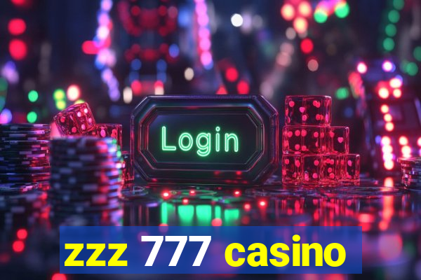 zzz 777 casino